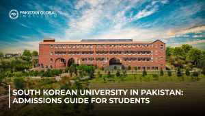 South Korean University in Pakistan (2026 Admission Guide)